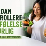 Hvordan kontrollere sultfølelse naturlig